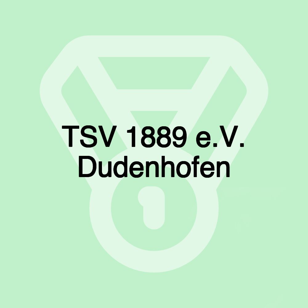 TSV 1889 e.V. Dudenhofen TSV 1889 e.V. Dudenhofen
