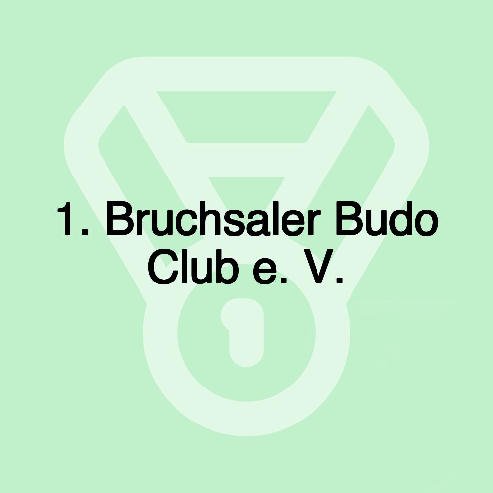 1. Bruchsaler Budo Club e. V. 1. Bruchsaler Budo Club e. V.