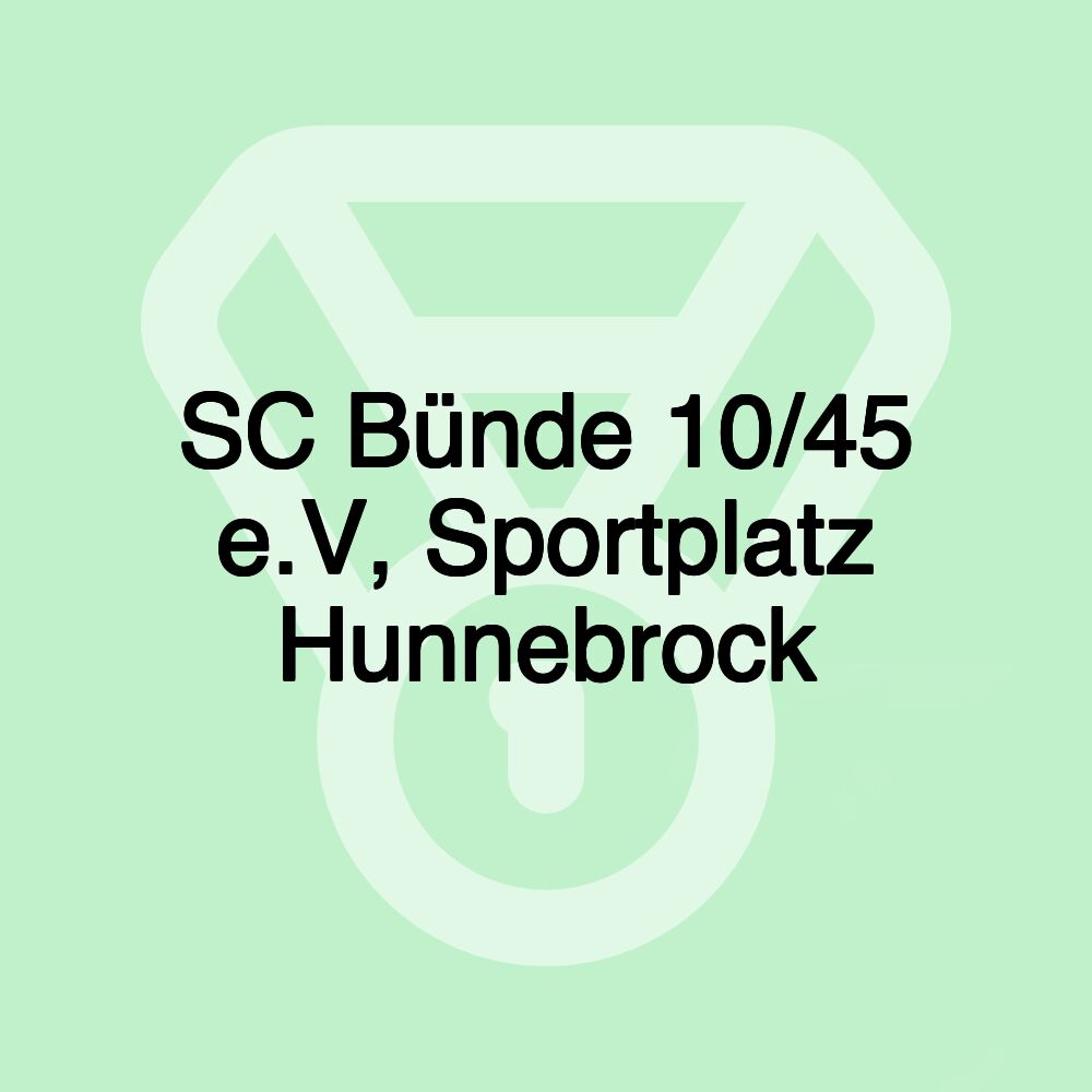 SC Bünde 10/45 e.V, Sportplatz Hunnebrock SC Bünde 10/45 e.V, Sportplatz Hunnebrock