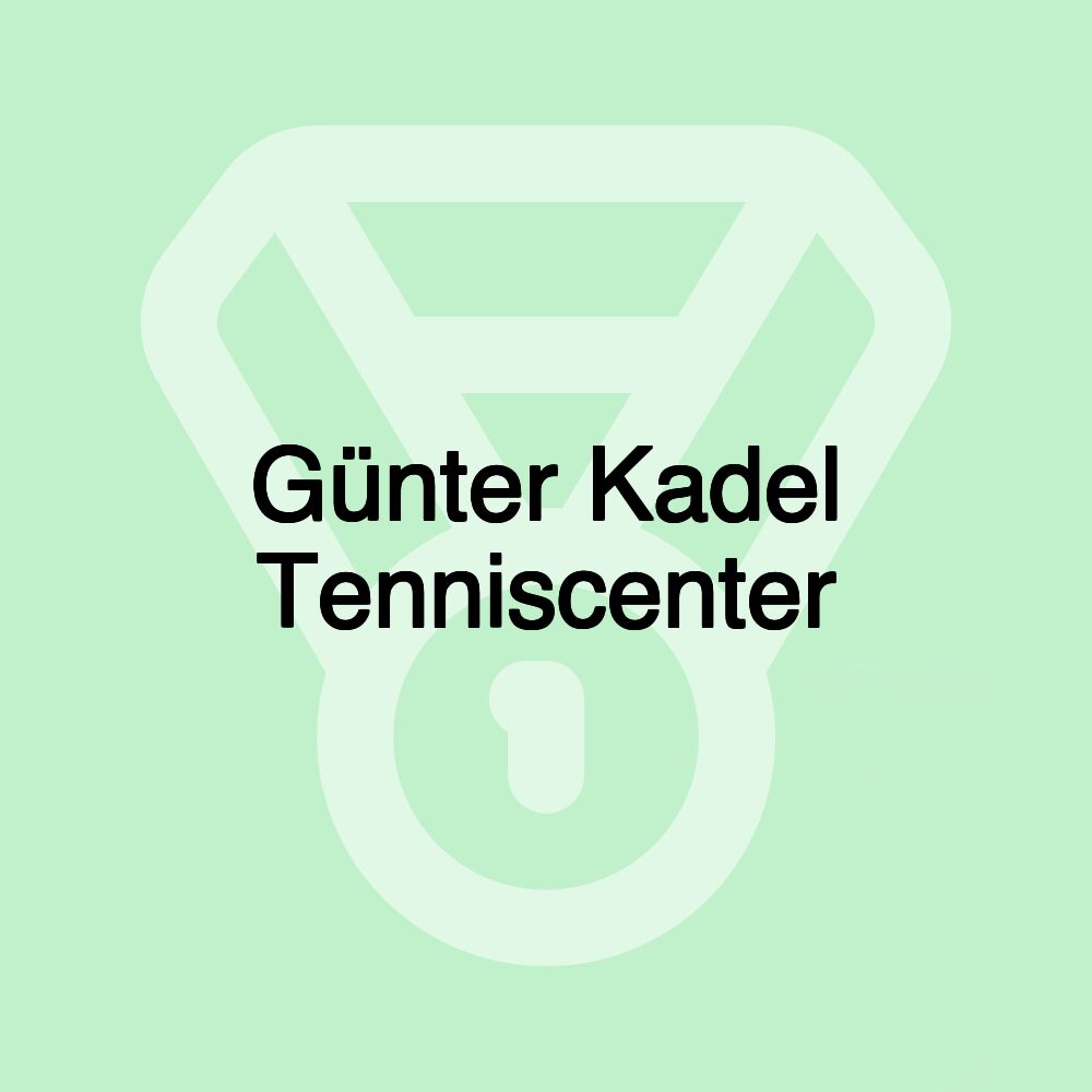 Günter Kadel Tenniscenter