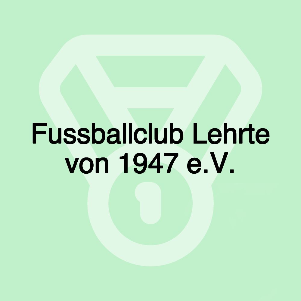 Fussballclub Lehrte von 1947 e.V.