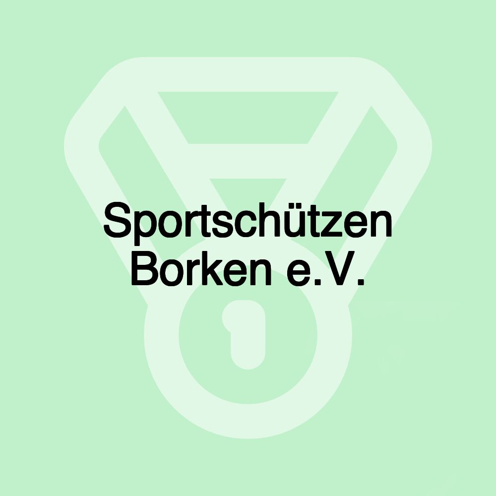 Sportschützen Borken e.V. Sportschützen Borken e.V.