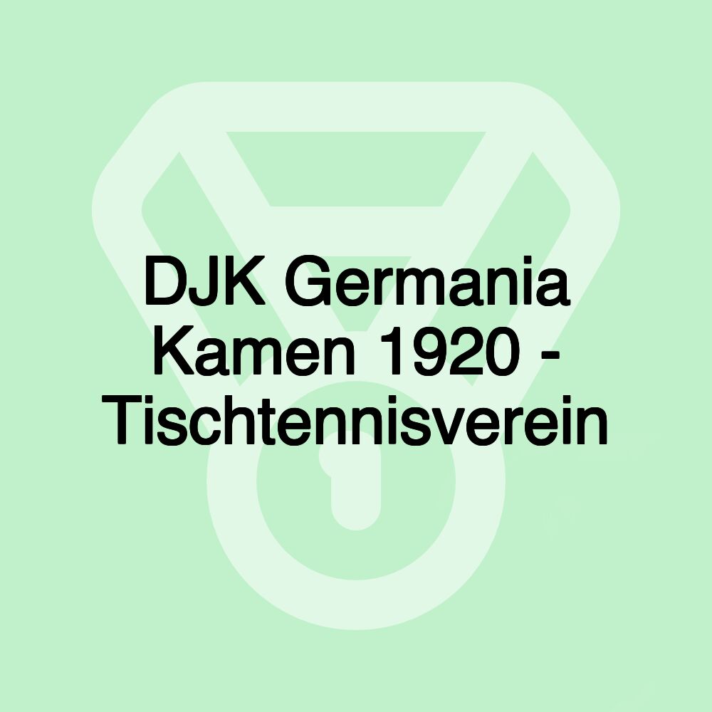 DJK Germania Kamen 1920 - Tischtennisverein
