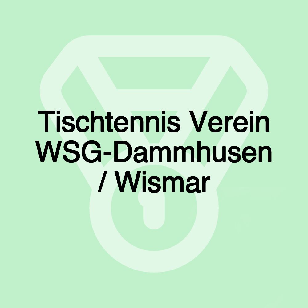 Tischtennis Verein WSG-Dammhusen / Wismar