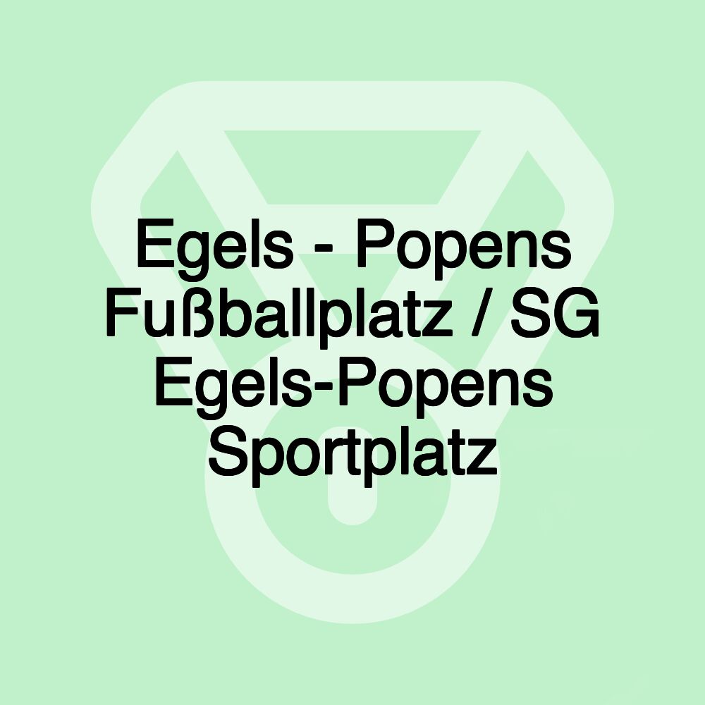 Egels - Popens Fußballplatz / SG Egels-Popens Sportplatz Egels - Popens Fußballplatz / SG Egels-Popens Sportplatz