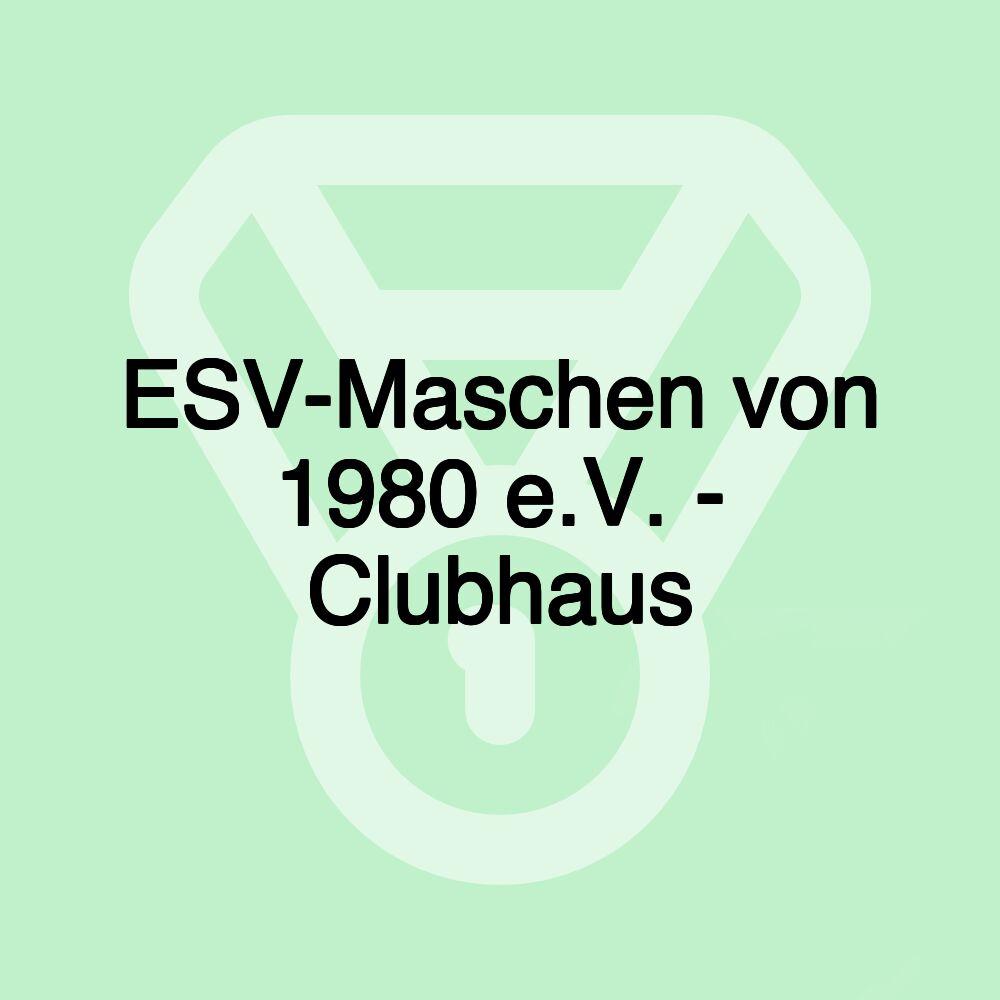 ESV-Maschen von 1980 e.V. - Clubhaus