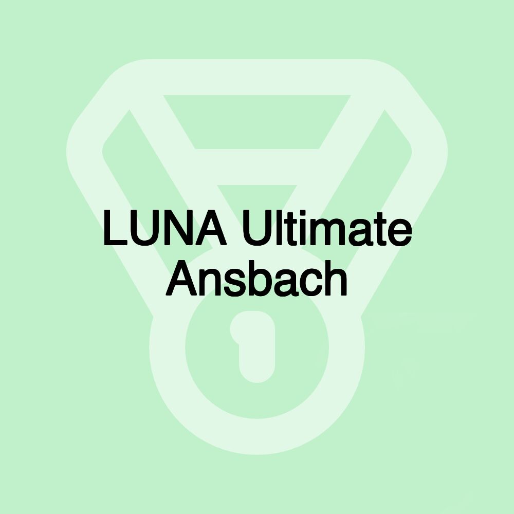 LUNA Ultimate Ansbach