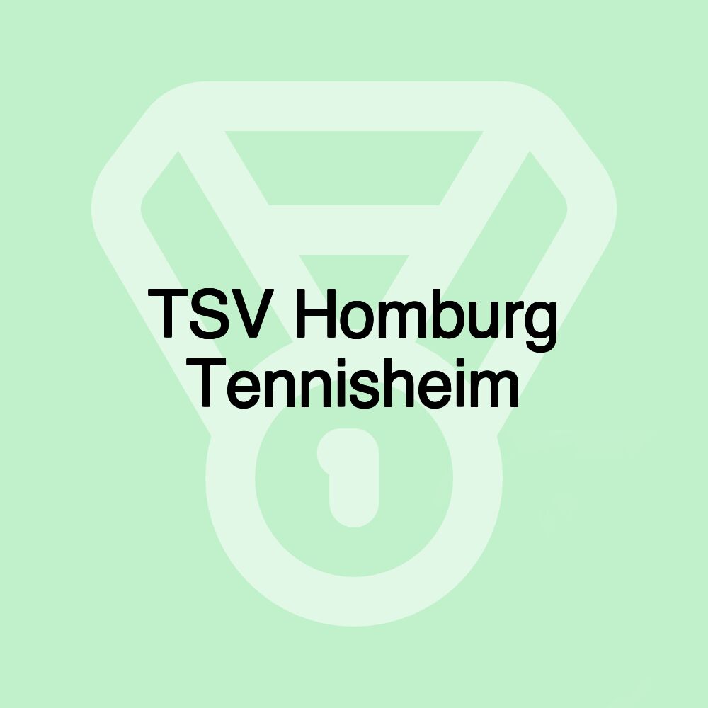 TSV Homburg Tennisheim TSV Homburg Tennisheim