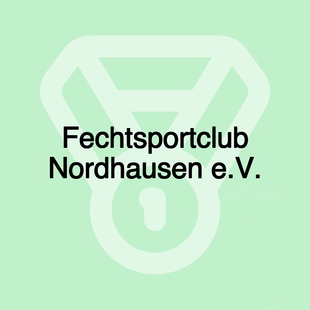 Fechtsportclub Nordhausen e.V. Fechtsportclub Nordhausen e.V.