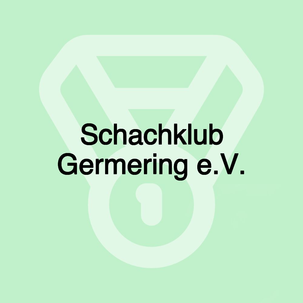 Schachklub Germering e.V. Schachklub Germering e.V.