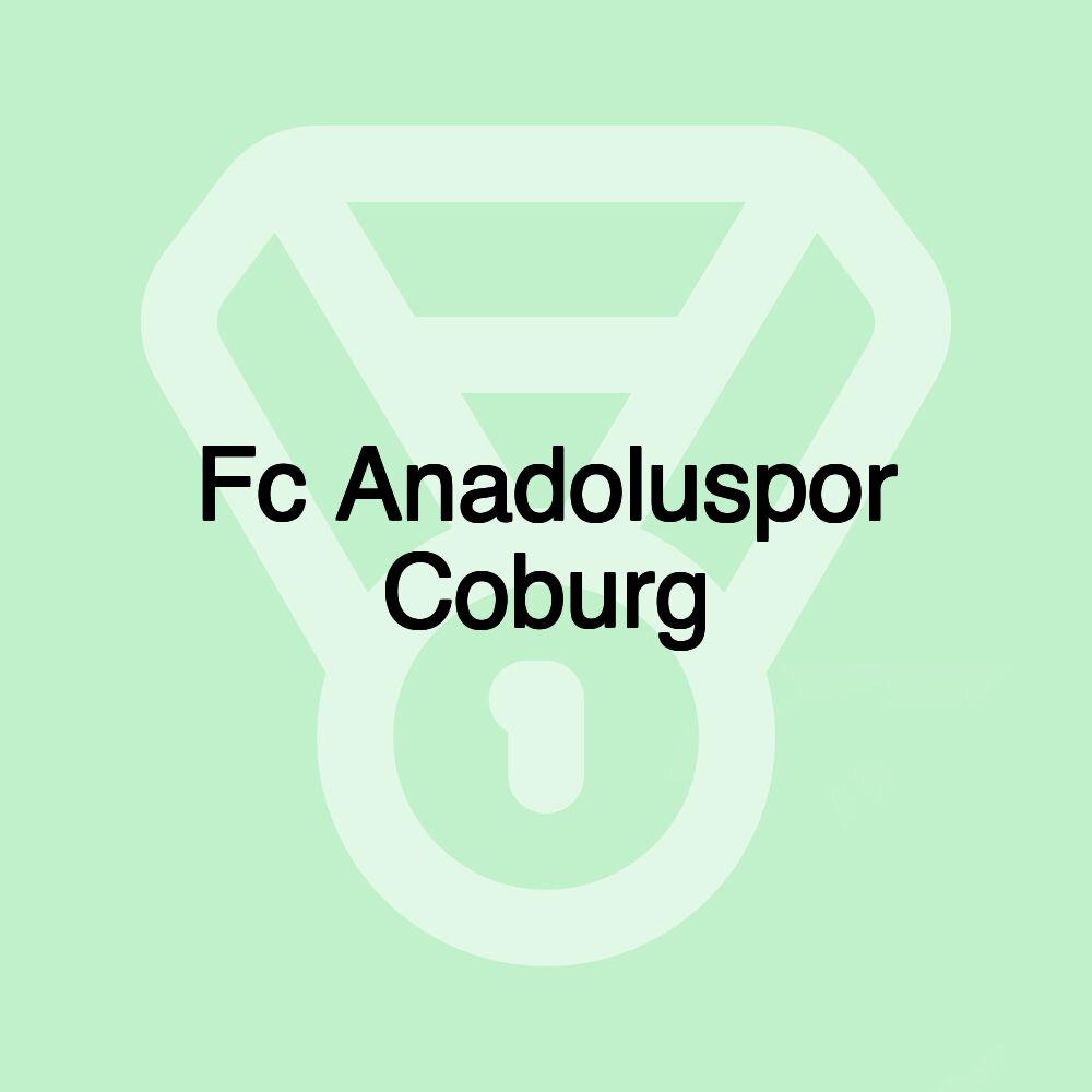 Fc Anadoluspor Coburg Fc Anadoluspor Coburg