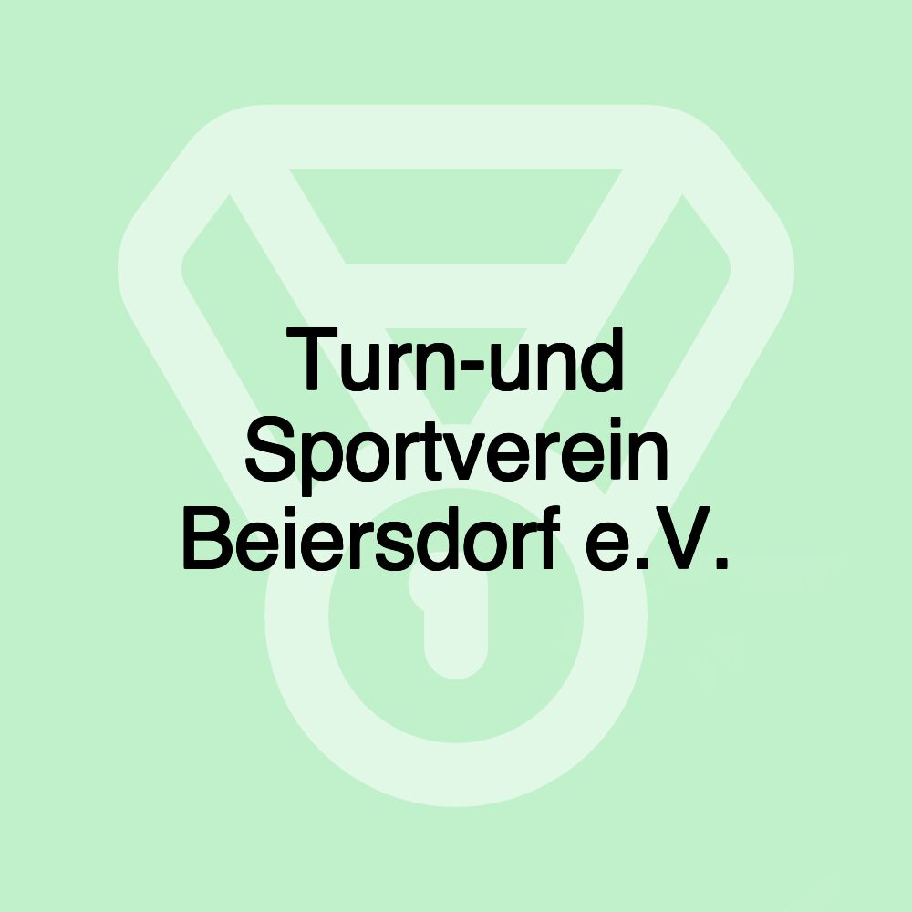 Turn-und Sportverein Beiersdorf e.V. Turn-und Sportverein Beiersdorf e.V.