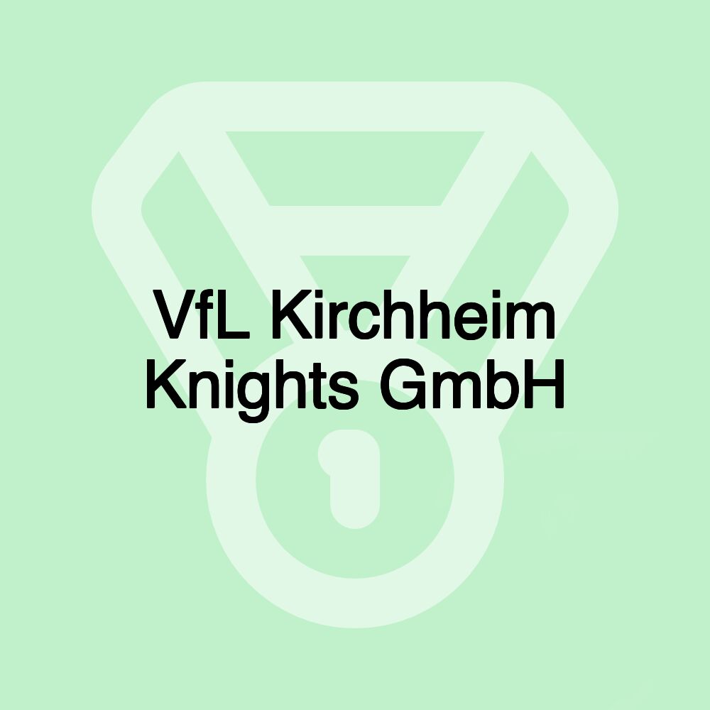 VfL Kirchheim Knights GmbH