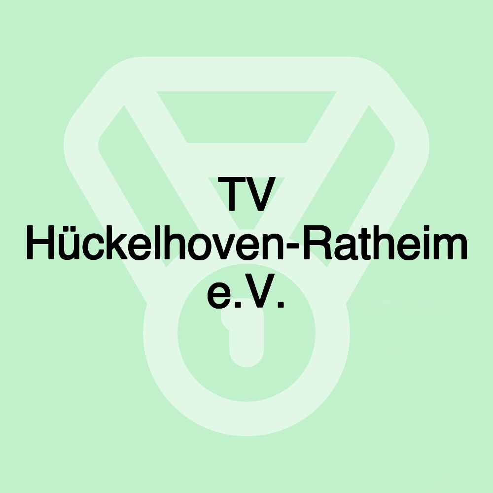 TV Hückelhoven-Ratheim e.V. TV Hückelhoven-Ratheim e.V.