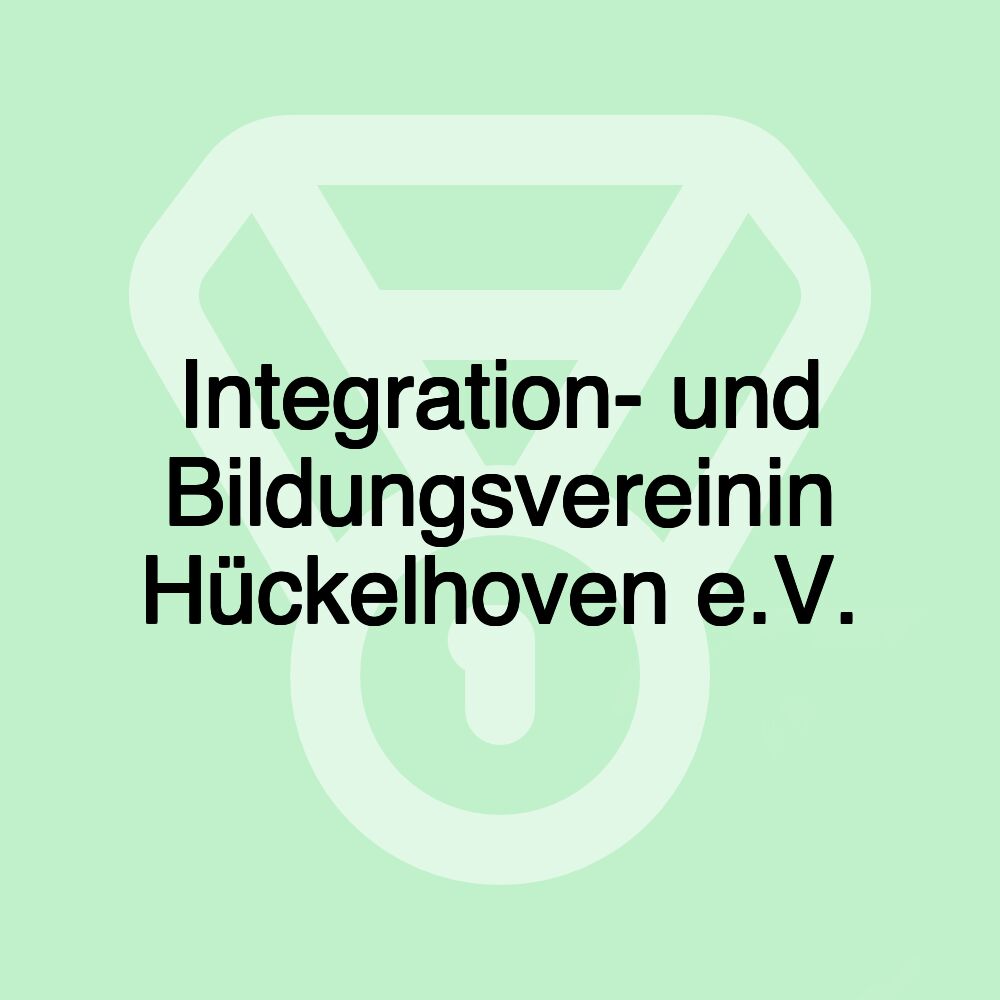 Integration- und Bildungsvereinin Hückelhoven e.V. Integration- und Bildungsvereinin Hückelhoven e.V.