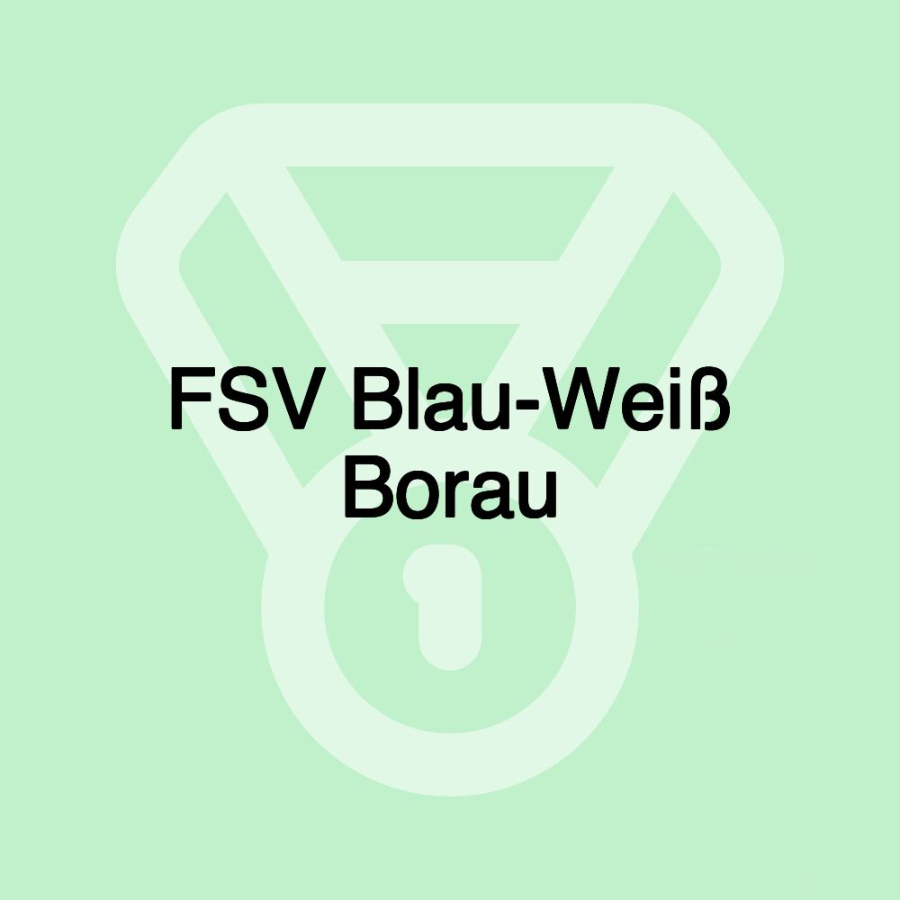 FSV Blau-Weiß Borau FSV Blau-Weiß Borau