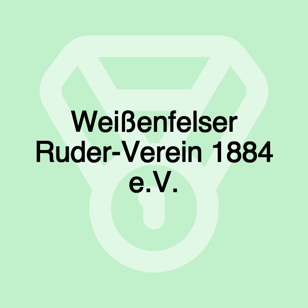 Weißenfelser Ruder-Verein 1884 e.V. Weißenfelser Ruder-Verein 1884 e.V.
