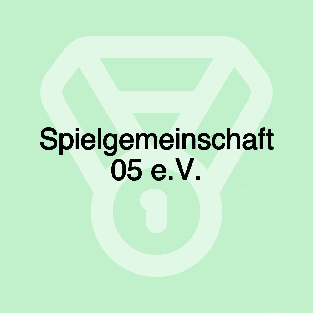 Spielgemeinschaft 05 e.V. Spielgemeinschaft 05 e.V.