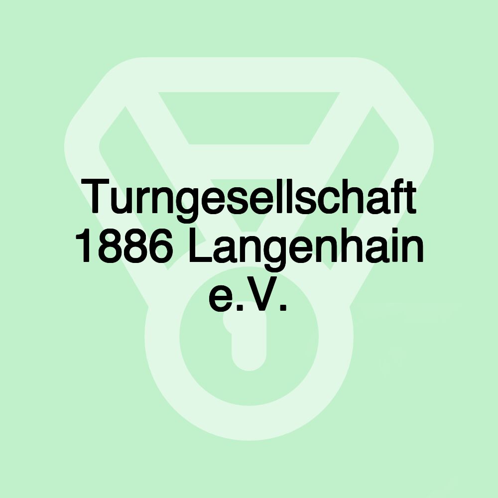 Turngesellschaft 1886 Langenhain e.V. Turngesellschaft 1886 Langenhain e.V.