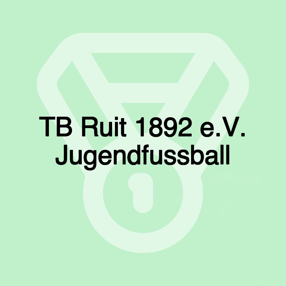 TB Ruit 1892 e.V. Jugendfussball