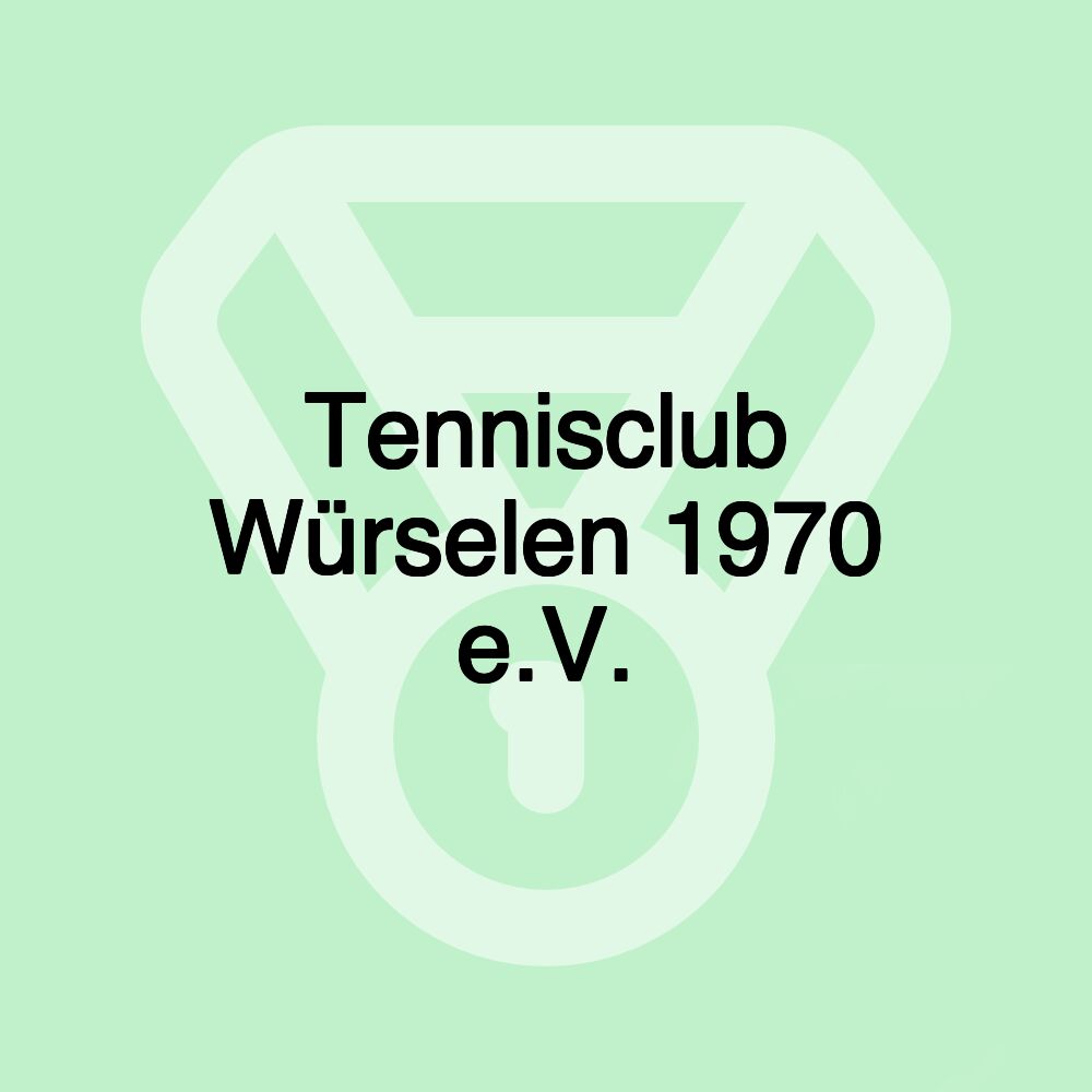 Tennisclub Würselen 1970 e.V.