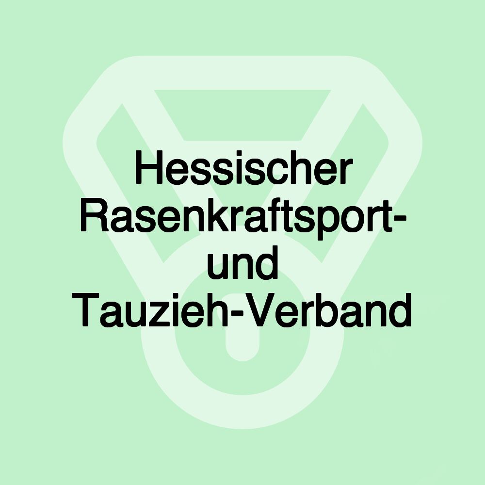 Hessischer Rasenkraftsport- und Tauzieh-Verband Hessischer Rasenkraftsport- und Tauzieh-Verband
