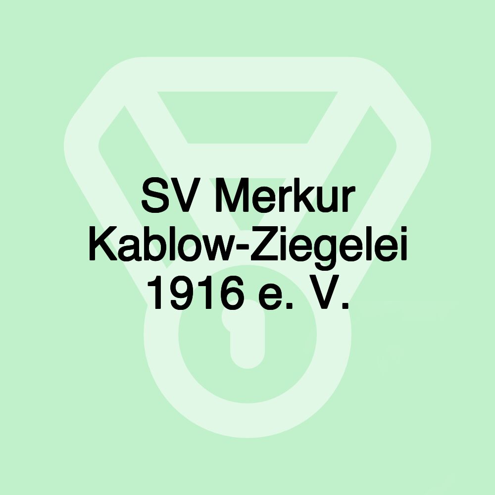 SV Merkur Kablow-Ziegelei 1916 e. V. SV Merkur Kablow-Ziegelei 1916 e. V.