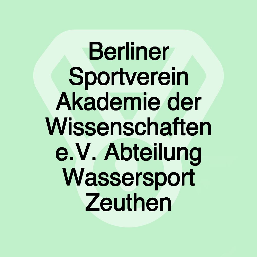 Berliner Sportverein Akademie der Wissenschaften e.V. Abteilung Wassersport Zeuthen