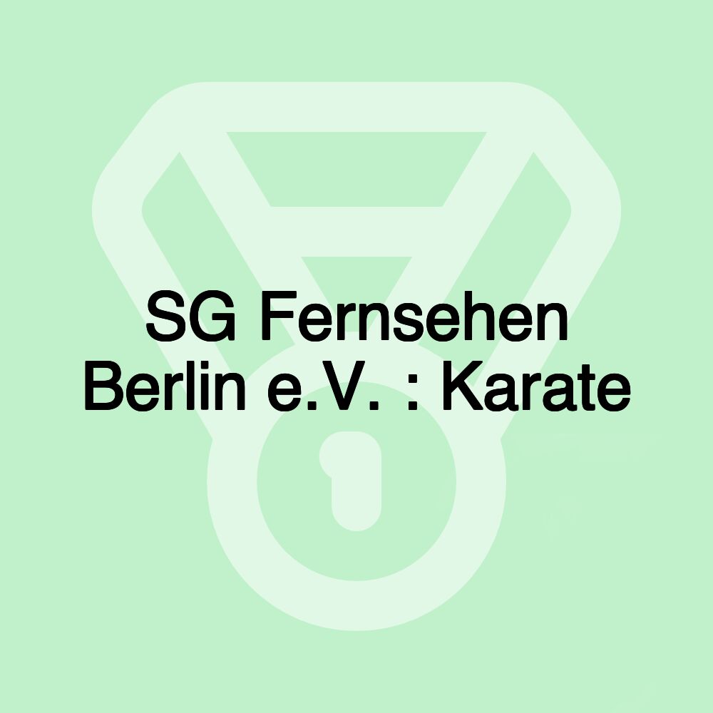 SG Fernsehen Berlin e.V. : Karate SG Fernsehen Berlin e.V. : Karate