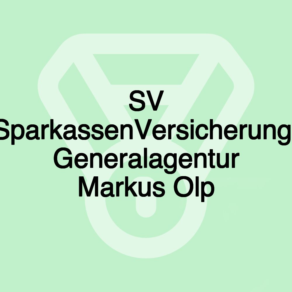SV SparkassenVersicherung: Generalagentur Markus Olp