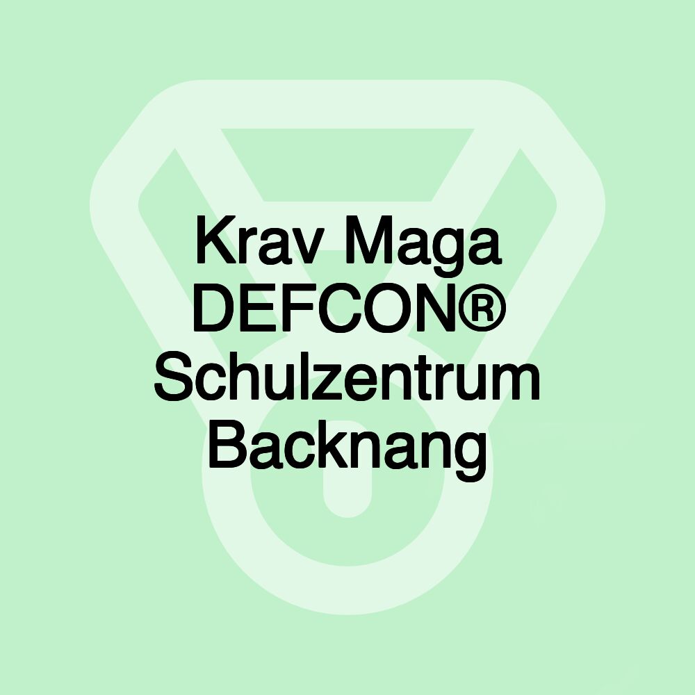Krav Maga DEFCON® Schulzentrum Backnang