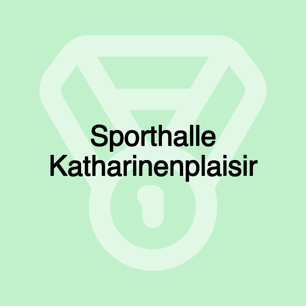 Sporthalle Katharinenplaisir