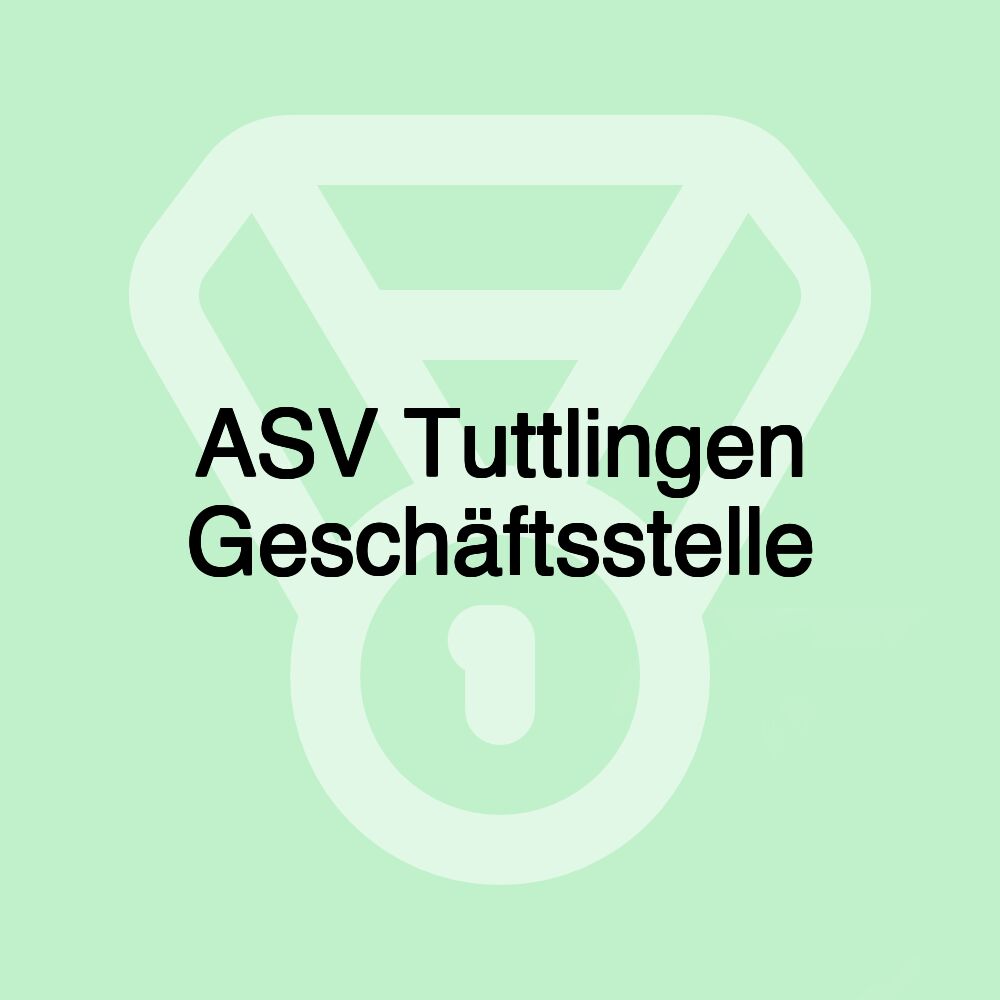 ASV Tuttlingen Geschäftsstelle ASV Tuttlingen Geschäftsstelle