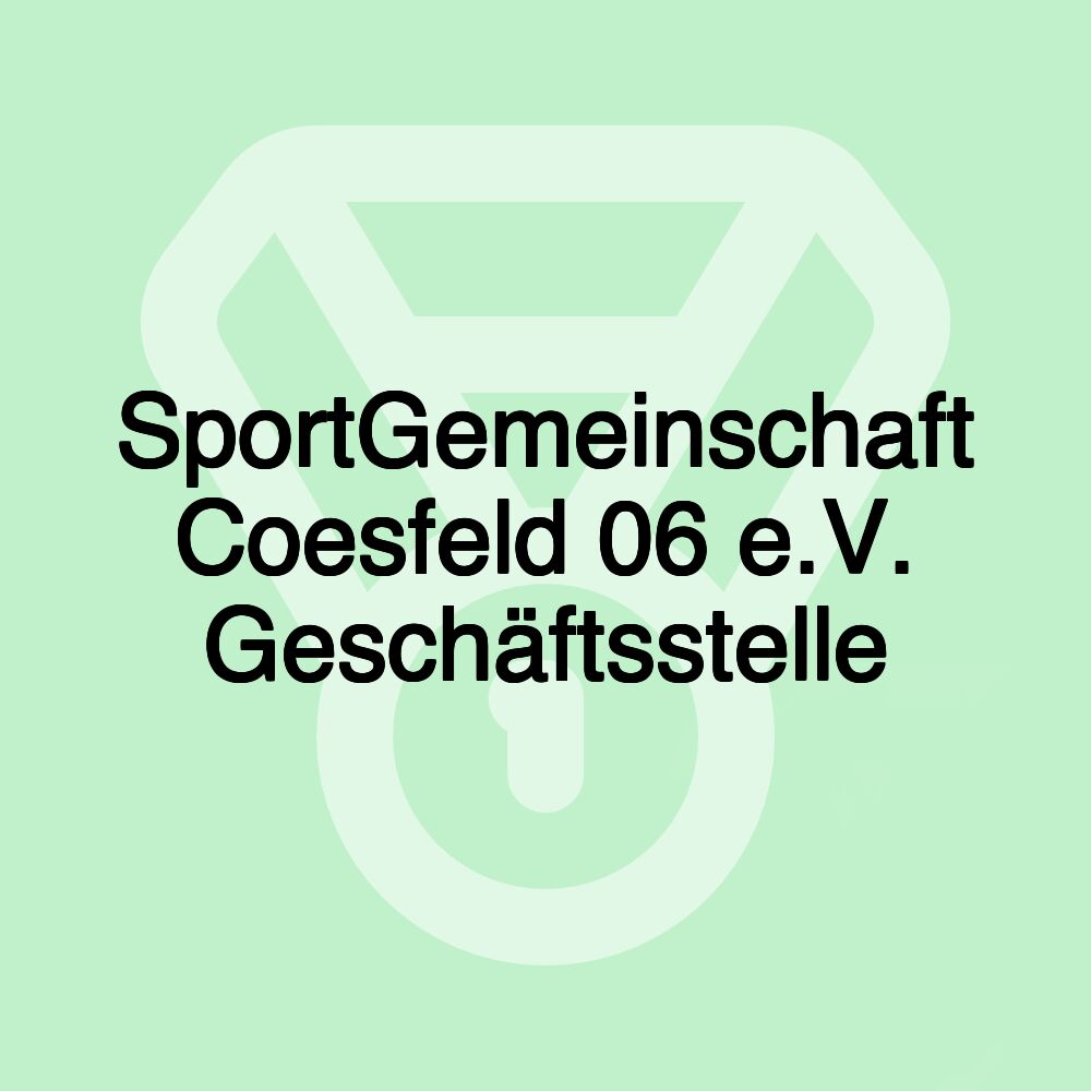 SportGemeinschaft Coesfeld 06 e.V. Geschäftsstelle SportGemeinschaft Coesfeld 06 e.V. Geschäftsstelle