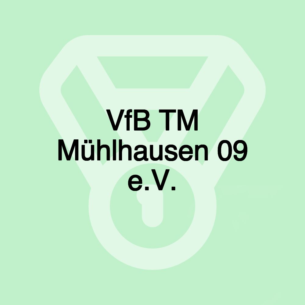 VfB TM Mühlhausen 09 e.V.