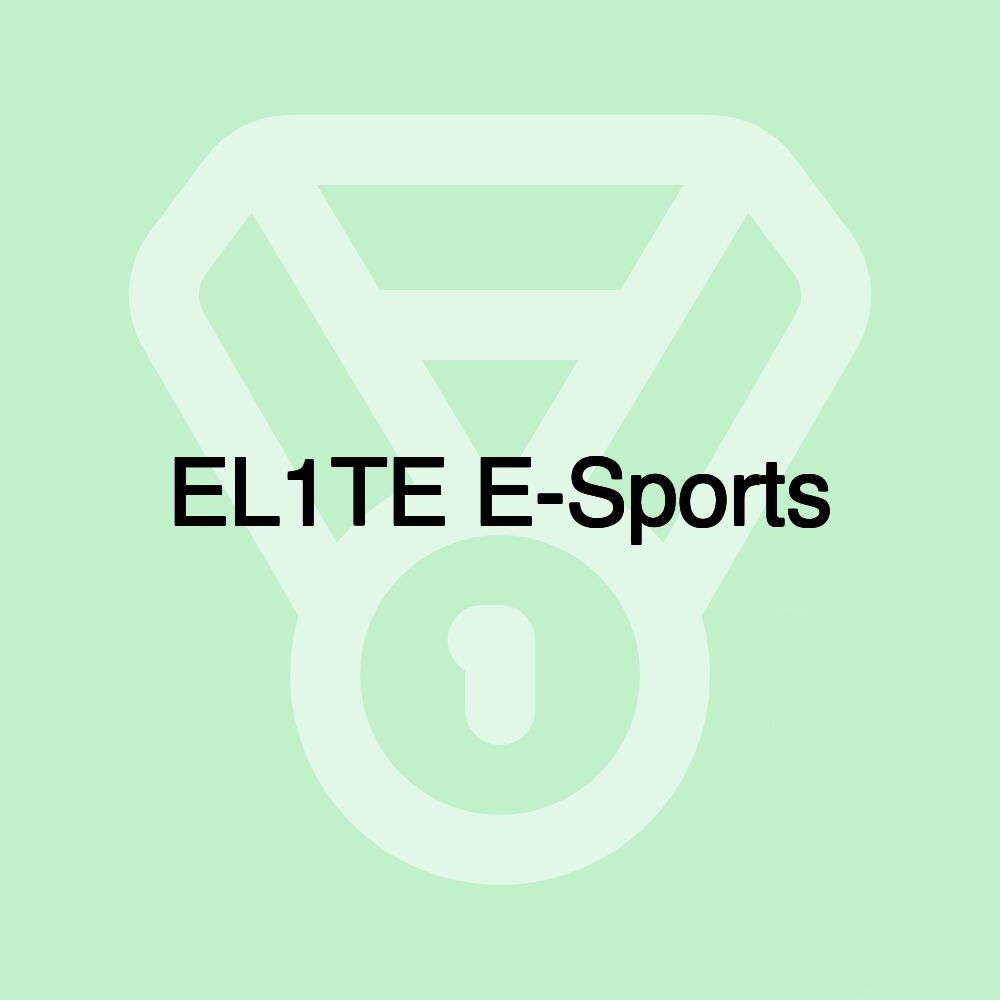 EL1TE E-Sports EL1TE E-Sports