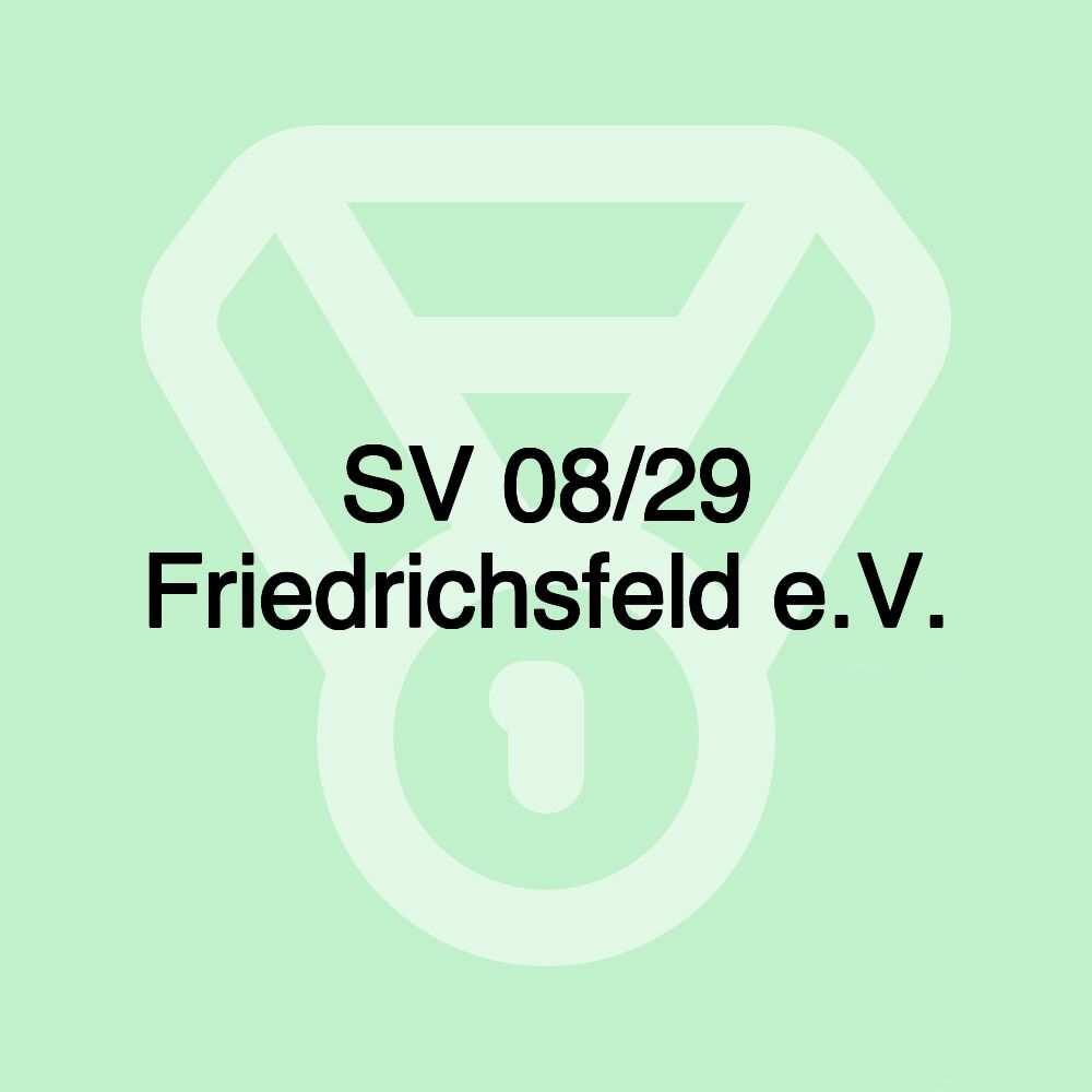 SV 08/29 Friedrichsfeld e.V. SV 08/29 Friedrichsfeld e.V.