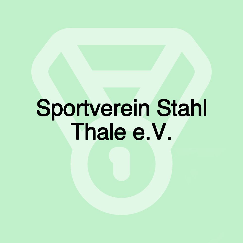 Sportverein Stahl Thale e.V. Sportverein Stahl Thale e.V.