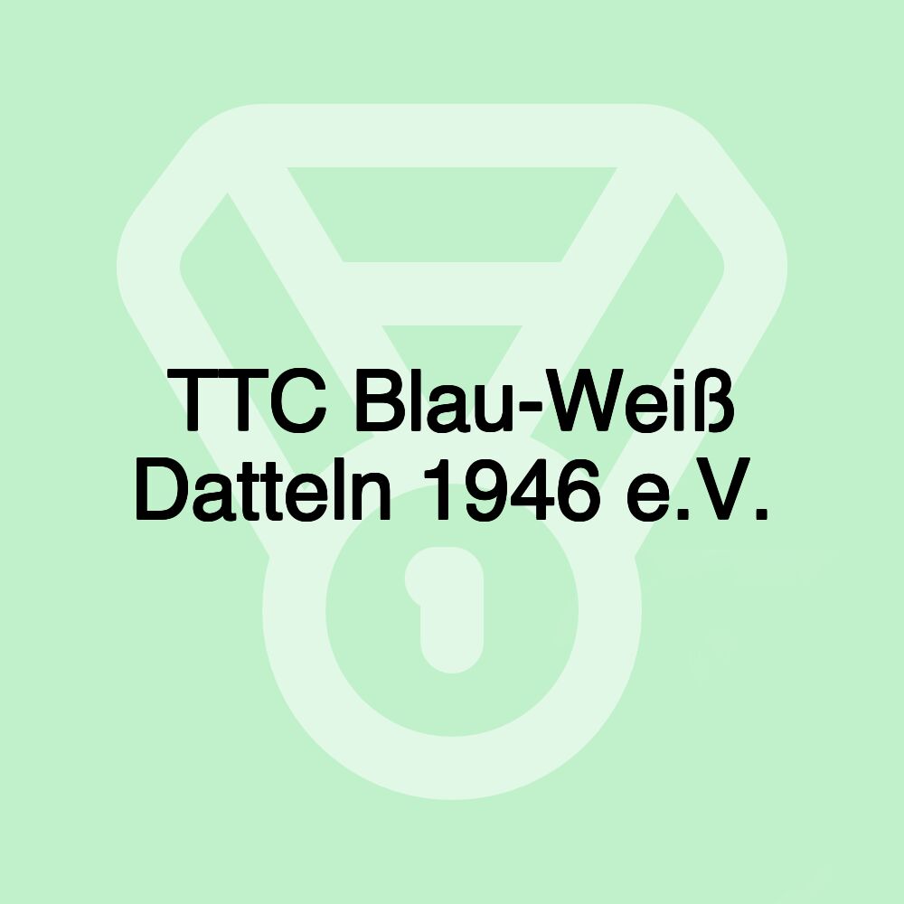 TTC Blau-Weiß Datteln 1946 e.V. TTC Blau-Weiß Datteln 1946 e.V.