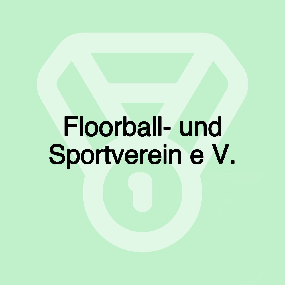 Floorball- und Sportverein e V.