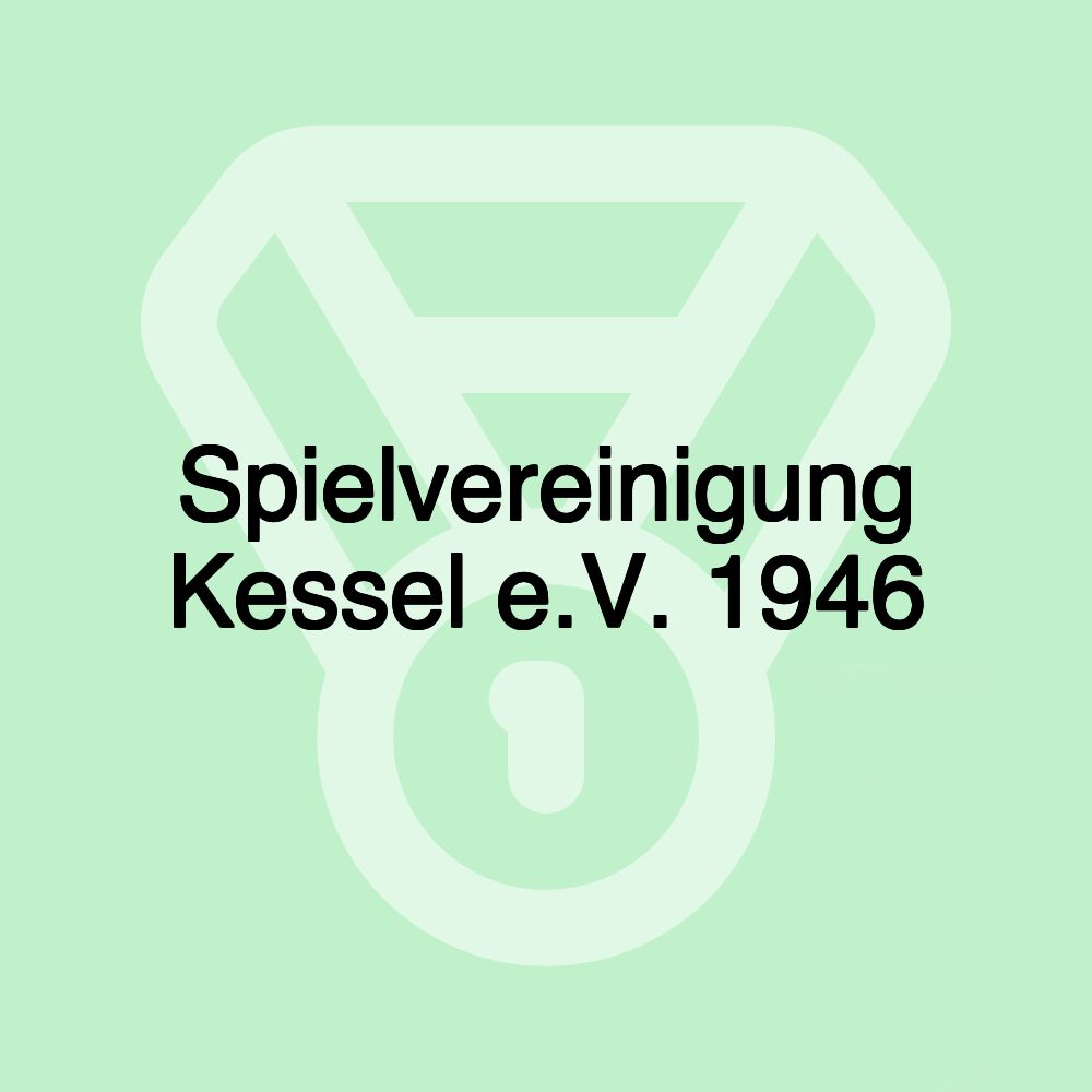 Spielvereinigung Kessel e.V. 1946 Spielvereinigung Kessel e.V. 1946