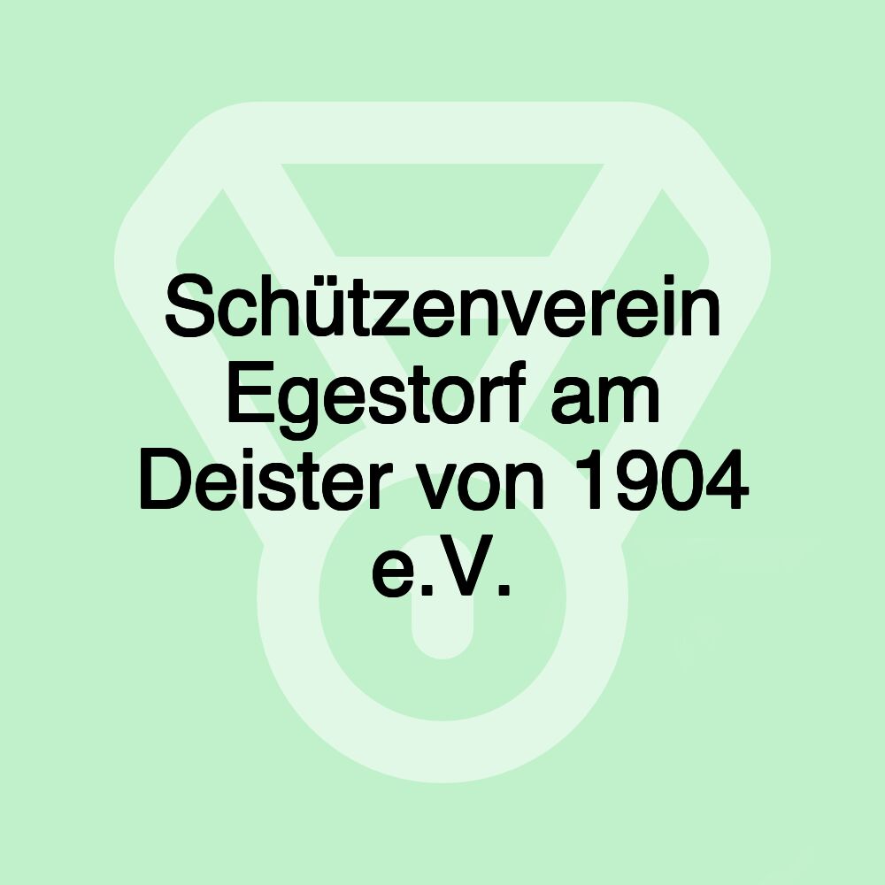 Schützenverein Egestorf am Deister von 1904 e.V. Schützenverein Egestorf am Deister von 1904 e.V.