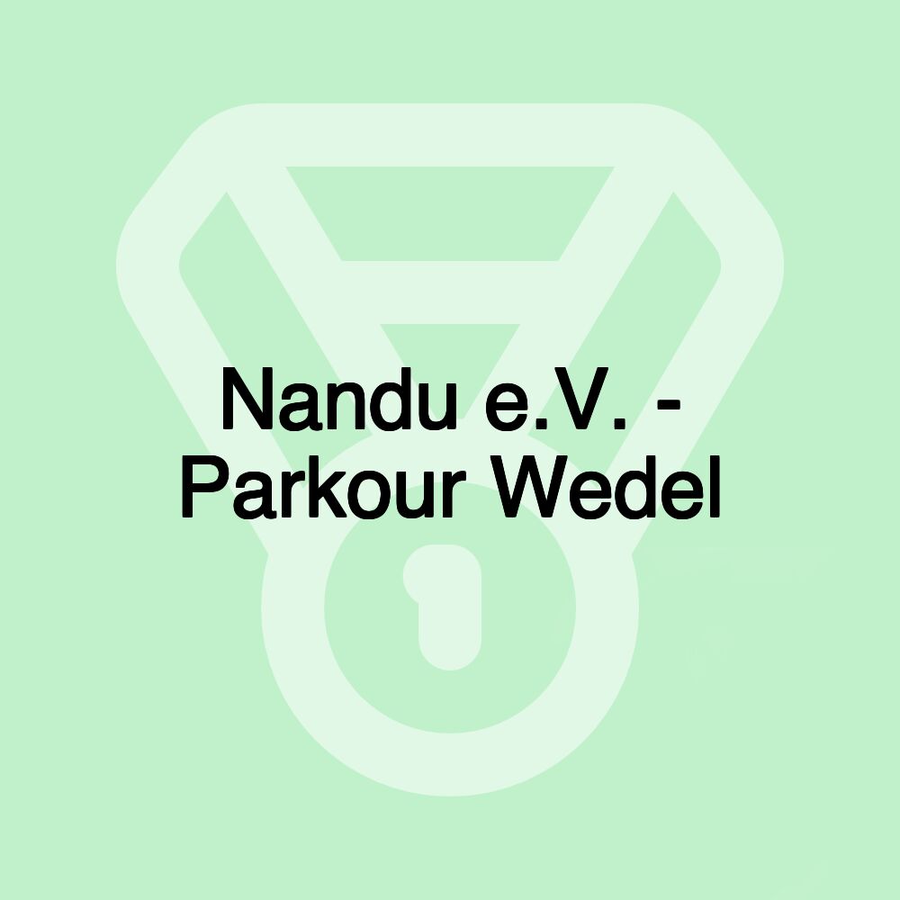 Nandu e.V. - Parkour Wedel Nandu e.V. - Parkour Wedel