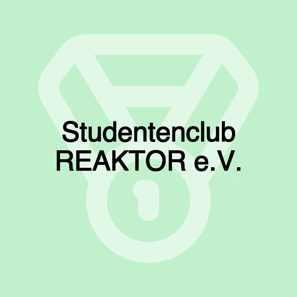 Studentenclub REAKTOR e.V.