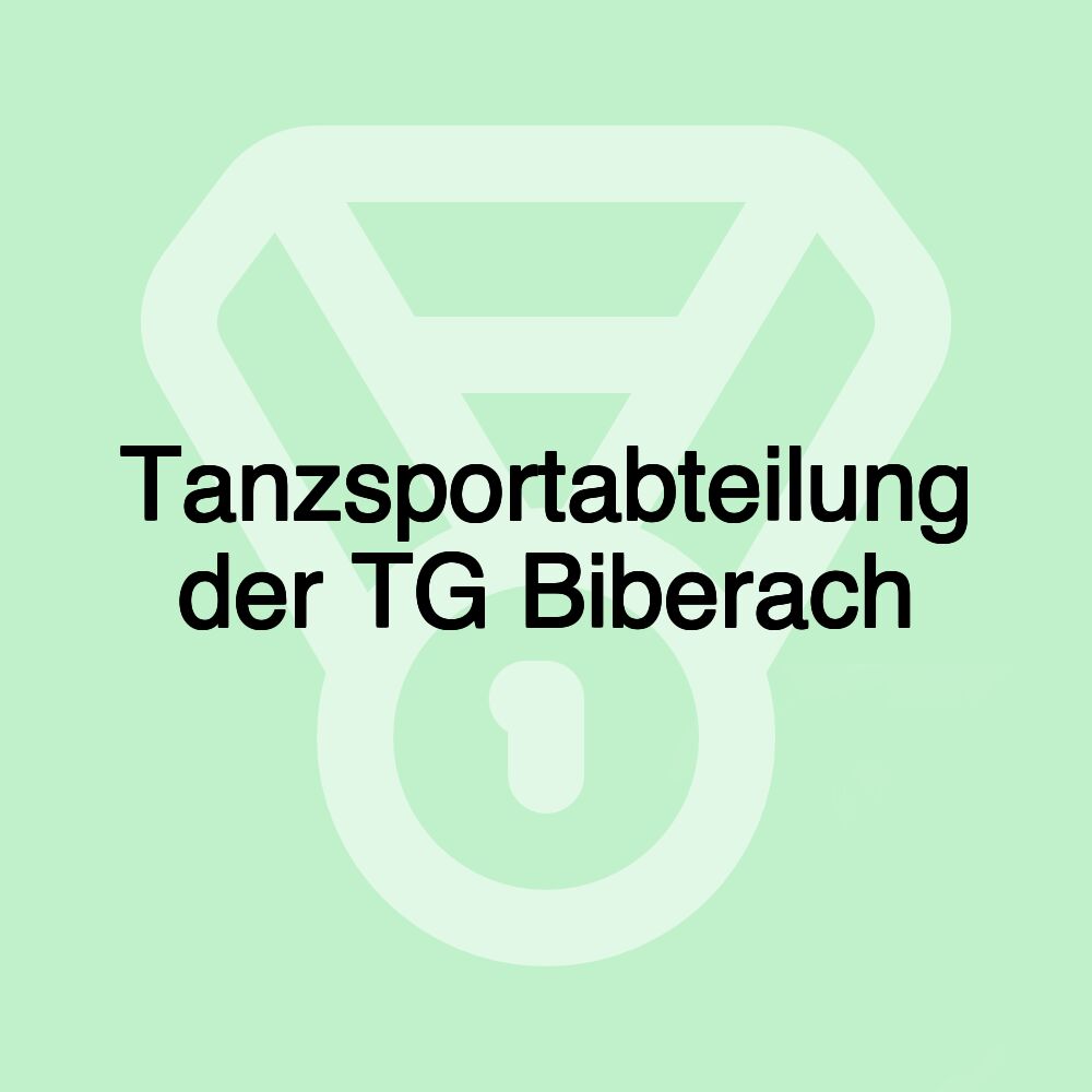 Tanzsportabteilung der TG Biberach Tanzsportabteilung der TG Biberach