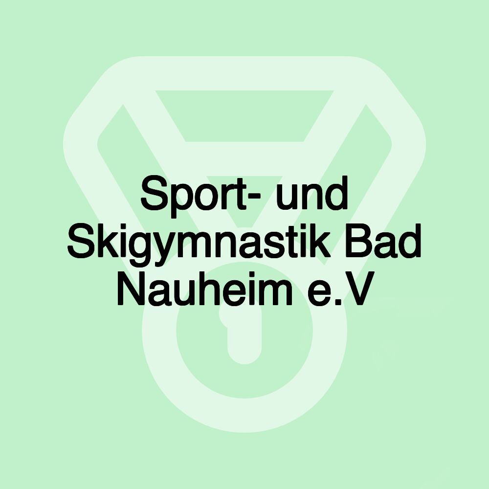 Sport- und Skigymnastik Bad Nauheim e.V Sport- und Skigymnastik Bad Nauheim e.V