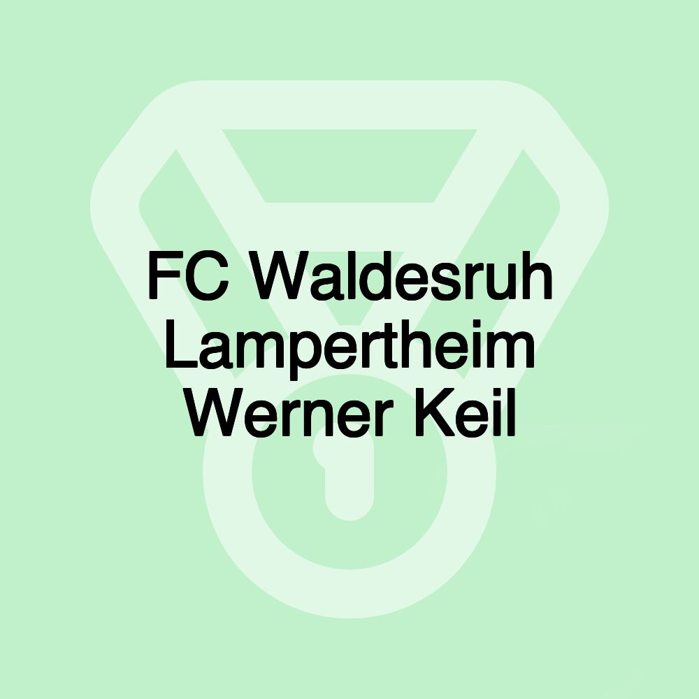 FC Waldesruh Lampertheim Werner Keil FC Waldesruh Lampertheim Werner Keil
