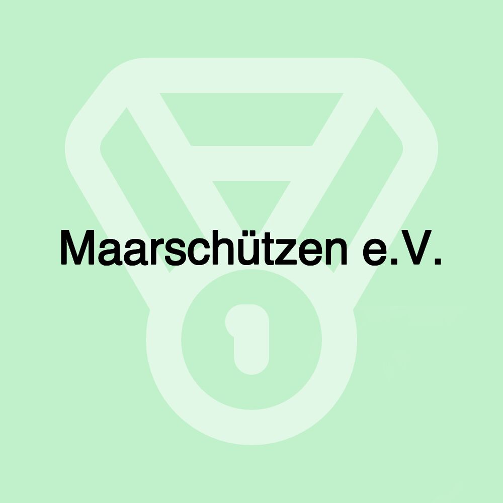 Maarschützen e.V. Maarschützen e.V.