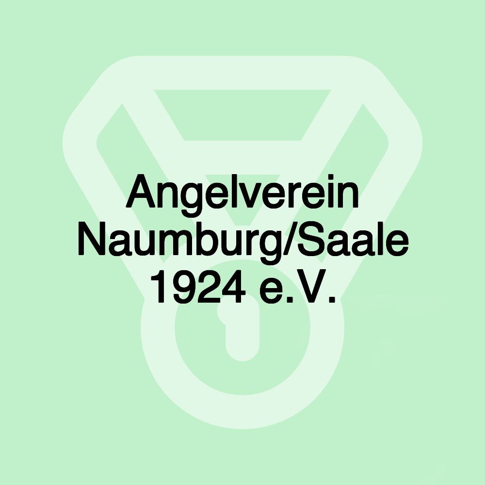 Angelverein Naumburg/Saale 1924 e.V. Angelverein Naumburg/Saale 1924 e.V.