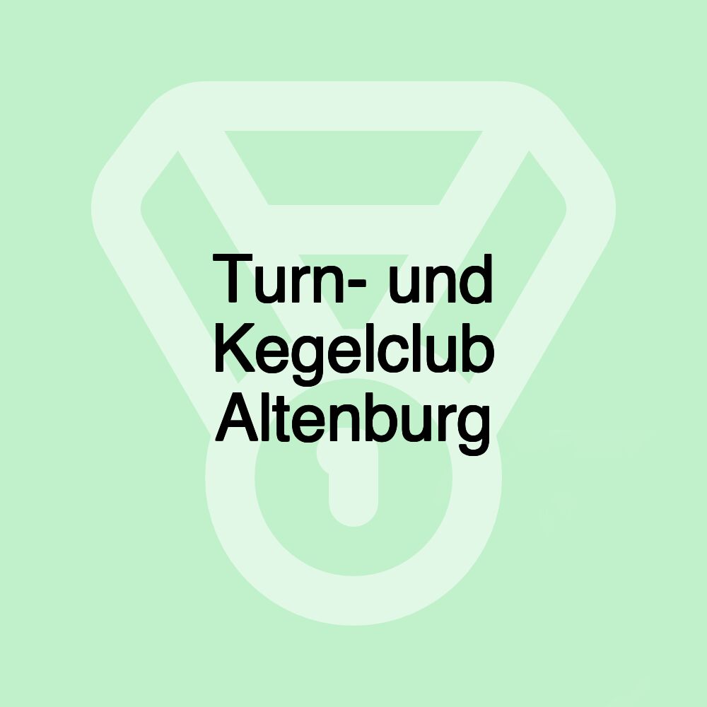 Turn- und Kegelclub Altenburg Turn- und Kegelclub Altenburg